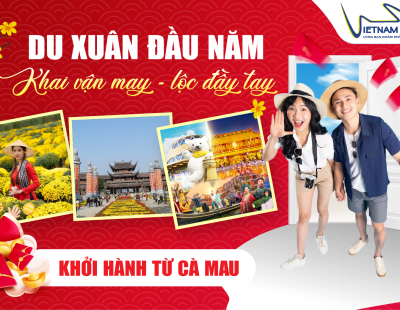 TOUR TẾT ÂM LỊCH KHỞI HÀNH TỪ CÀ MAU