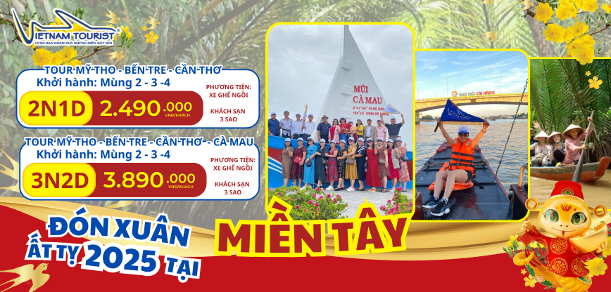 TOUR TẾT 2025 MIỀN TÂY