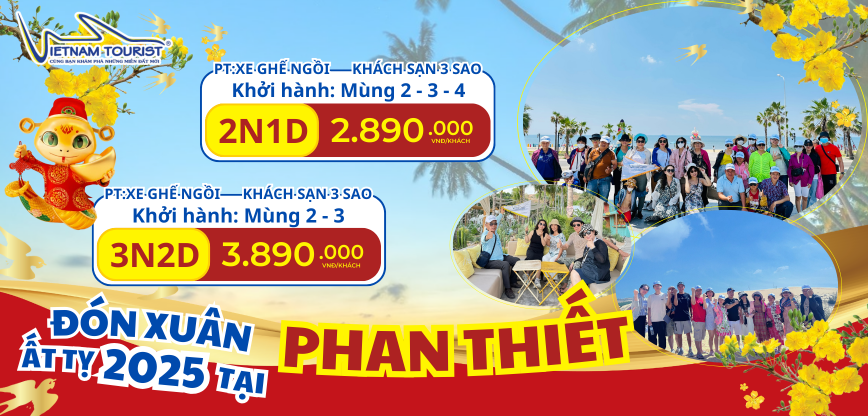 TOUR TẾT 2025 PHAN THIẾT